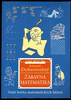 Zábavná matematika - další kniha matematických hříček