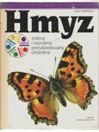 Hmyz známý i neznámý, pronásledovaný, chráněný
