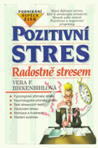 Pozitivní stres - radostně stresem