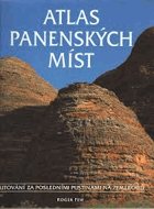 Atlas panenských míst - putování za posledními pustinami na zeměkouli