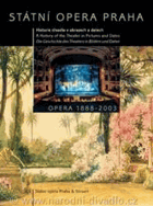 Státní opera Praha - opera 1888-2003 - historie divadla v obrazech a datech = a history of the ...