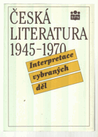 Česká literatura 1945-1970 - interpretace vybraných děl