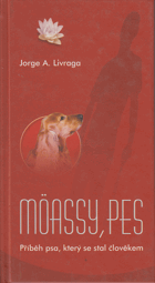 Möassy, pes - příběh psa, který se stal člivěkem