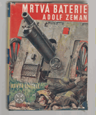Osvoboditelé - Mrtvá baterie. Legionářská trilogie. (Kniha první) BEZ OBÁLKY!