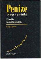 Peníze, výnosy a rizika - příručka investiční strategie