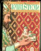 Karlštejn. Zbožný odkaz otce vlasti
