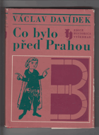Co bylo před Prahou