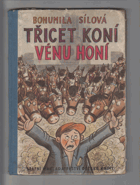 Třicet koní Vénu honí. Dělnická groteska