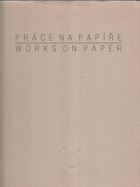 Práce na papíře - Works on paper