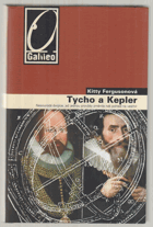 Tycho a Kepler - nesourodá dvojice, jež jednou provždy změnila náš pohled na vesmír