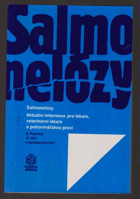 Salmonelózy - Aktuální informace pro lékaře, veterinární lékaře a potravinářskou praxi