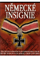 Německé insignie - úplný průvodce německými nacistickými insigniemi z období Třetí ...