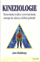 Kineziologie Testováním svalů a vyrovnáváním energie ke zdraví a dobré pohodě