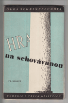 Hra na schovávanou - komedie o třech dějstvích