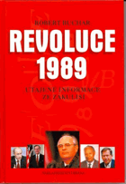 Revoluce 1989 - utajené informace ze zákulisí