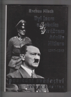 Byl jsem osobním strážcem Adolfa Hitlera 1940 - 1945