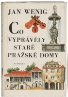 Co vyprávěly staré pražské domy