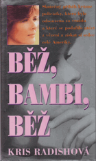 Běž, Bambi, běž - Skutečný příběh krásné policistky odsouzené za vraždu, které se ...