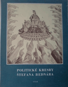 Politické kresby Štefana Bednára