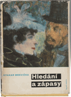 Hledání a zápasy. Cesty moderního umění
