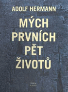 Mých prvních pět životů