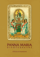 Panna Maria divotvůrkyně - nauka o Panně Marii, mariánská ikonografie, mariánská poutní ...