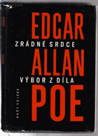 Zrádné srdce - výbor z díla. Josef Hiršal, Bohumila Grögerová, Josef Schwarz, překlad ...