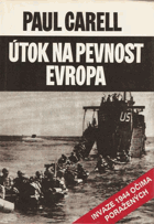 Útok na pevnost Evropa - invaze 1944 očima poražených