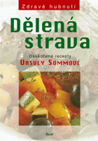 Dělená strava, osvědčené recepty Uršuly Summové
