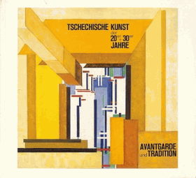 Tschechische Kunst der 20er + 30er Jahre - Avantgarde und Tradition