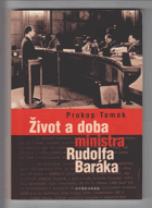 Život a doba ministra Rudolfa Baráka Rudolf Barák