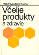 Včelie produkty a zdravie