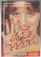 Jóga prstů, aneb, Jak léčit sám sebe