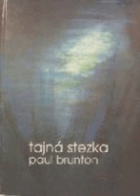 Tajná stezka - technika duchovního sebeodhalení pro moderní svět