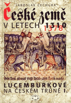 České země v letech 1310-1378. Lucemburkové na českém trůně I.