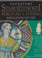 Poznáváme starožitnosti - porcelán a stříbro