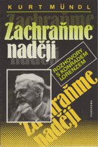 Zachraňme naději - rozhovory s Konradem Lorenzem