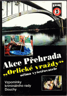 Akce Přehrada - orlické vraždy očima vyšetřovatele