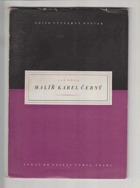 Malíř Karel Černý. Der Maler K. Černý