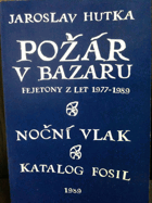 Požár v bazaru - fejetony z let 1977-1989