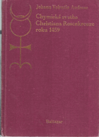 Chymická svatba Christiana Rosenkreutze roku 1459