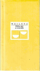 Dobro, mez a rovnováha (výbor ze Sešitů)