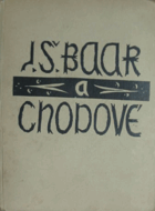 J.Š. Baar a Chodové. Chodsko