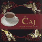 ČAJ - směsi, původ, rituály