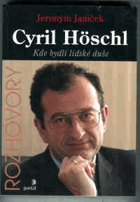 Cyril Höschl - kde bydlí lidské duše