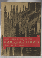 Pražský hrad - Výtvarné dílo staletí v obrazech Josefa Sudka