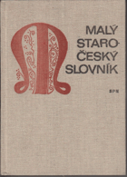 Malý staročeský slovník Staročeština