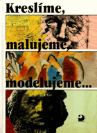 Kreslíme, malujeme, modelujeme