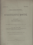 Stavitelství mostní. Díl III. Dimensování mostů...