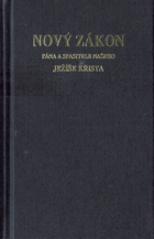 Nový zákon Pána a Spasitele našeho Ježíše Krista